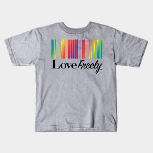 Love Freely Kids T-Shirt